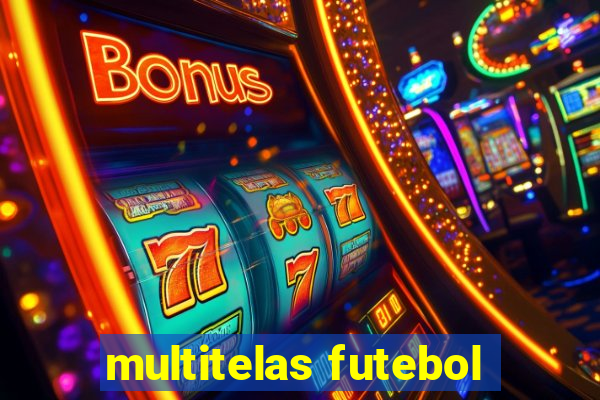 multitelas futebol