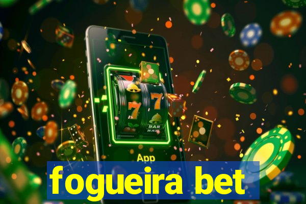 fogueira bet