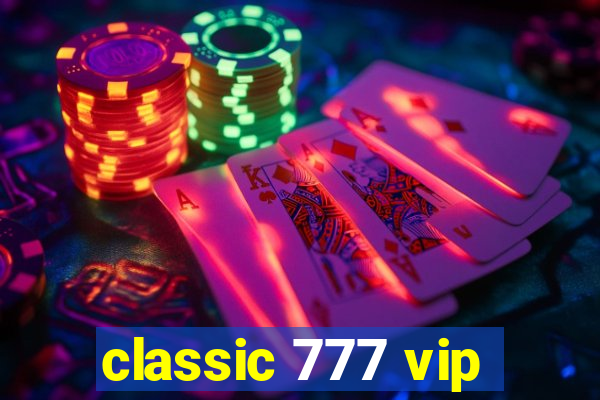 classic 777 vip