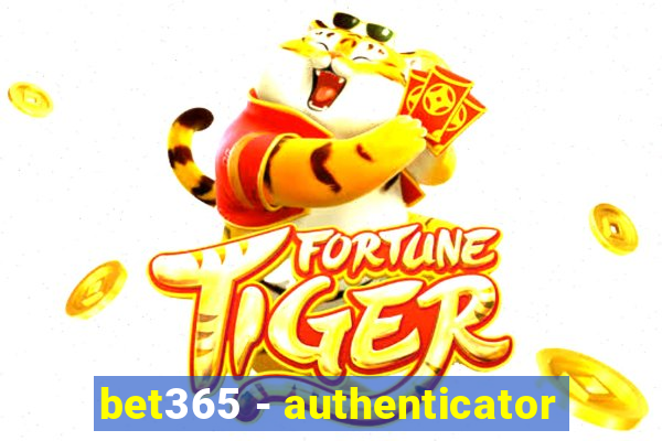 bet365 - authenticator