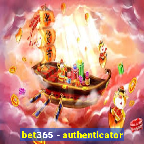 bet365 - authenticator