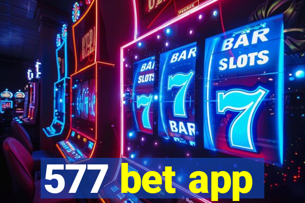 577 bet app