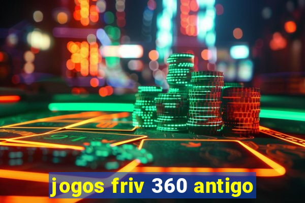 jogos friv 360 antigo