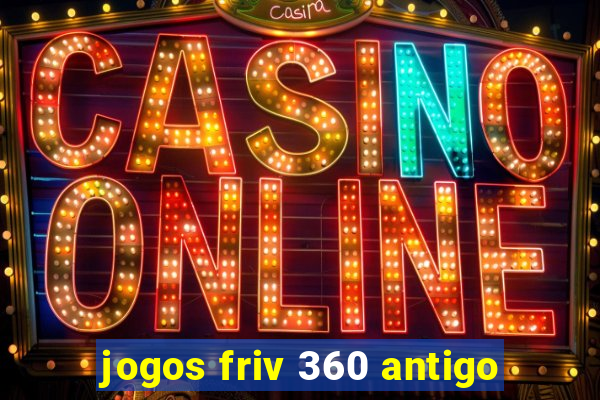 jogos friv 360 antigo