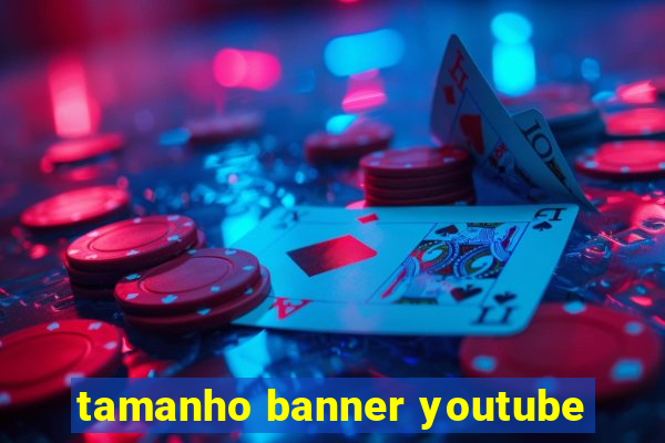 tamanho banner youtube