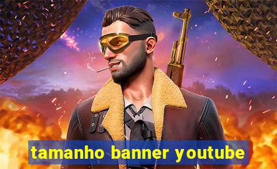 tamanho banner youtube