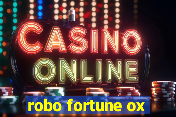 robo fortune ox