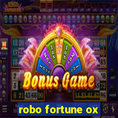 robo fortune ox