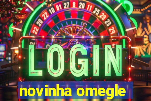 novinha omegle