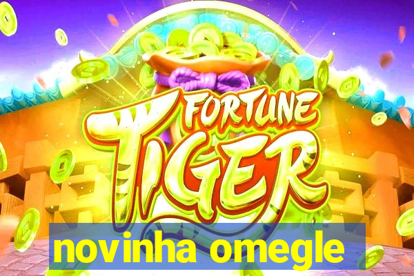 novinha omegle