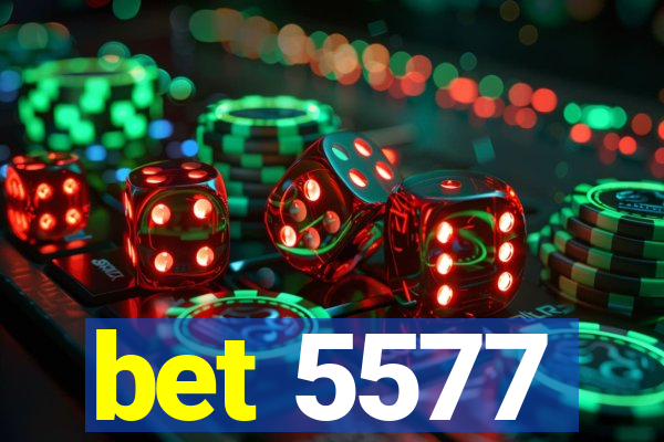 bet 5577