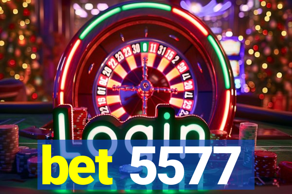 bet 5577