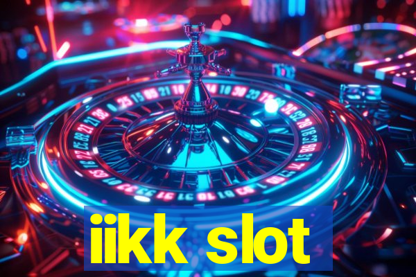 iikk slot