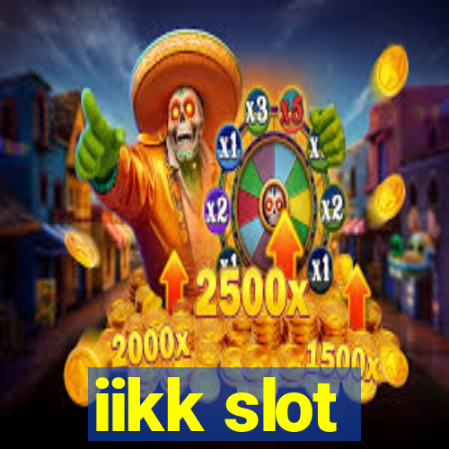 iikk slot