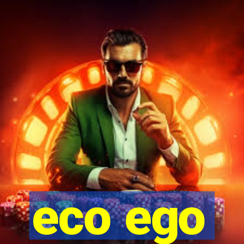 eco ego