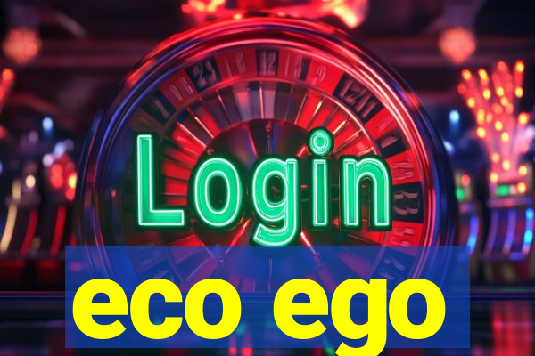 eco ego