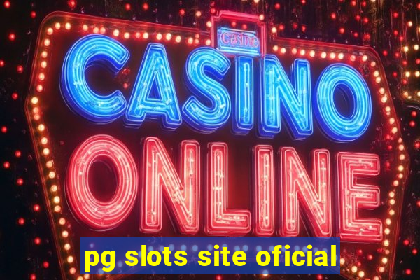 pg slots site oficial