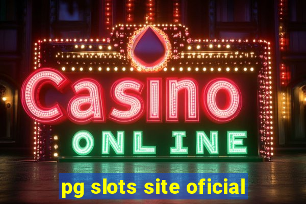 pg slots site oficial