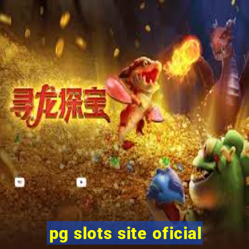 pg slots site oficial