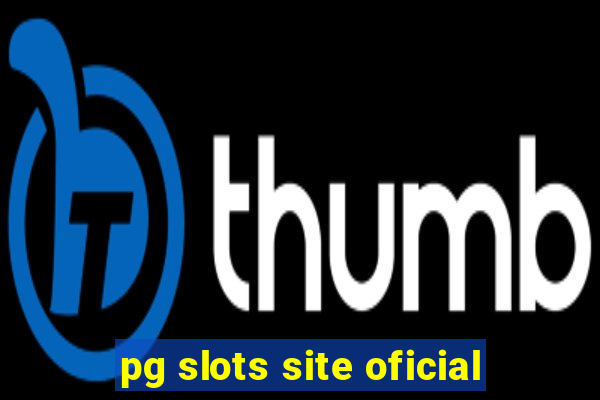 pg slots site oficial