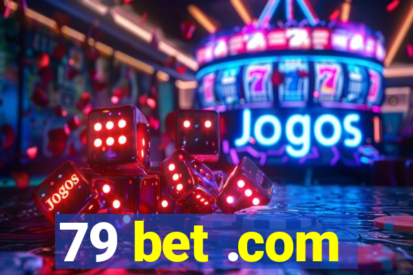 79 bet .com