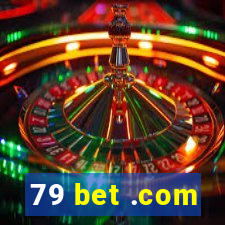 79 bet .com