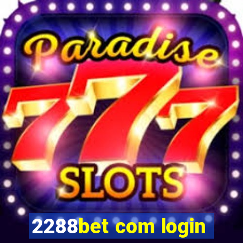 2288bet com login