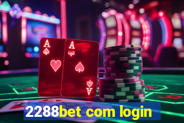 2288bet com login