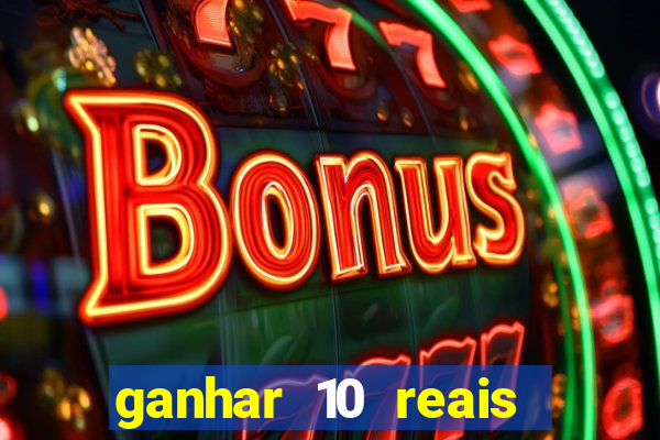 ganhar 10 reais agora no pix