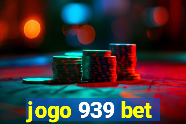 jogo 939 bet