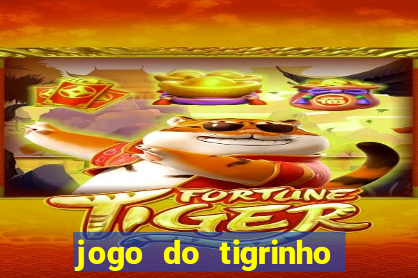 jogo do tigrinho de r$ 1