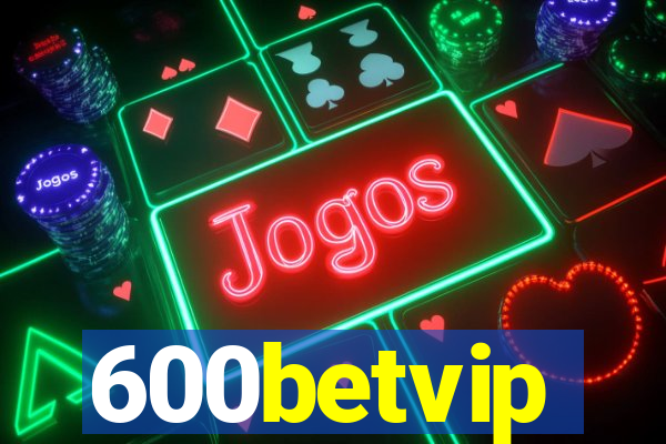 600betvip