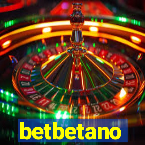 betbetano