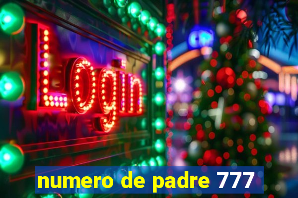 numero de padre 777