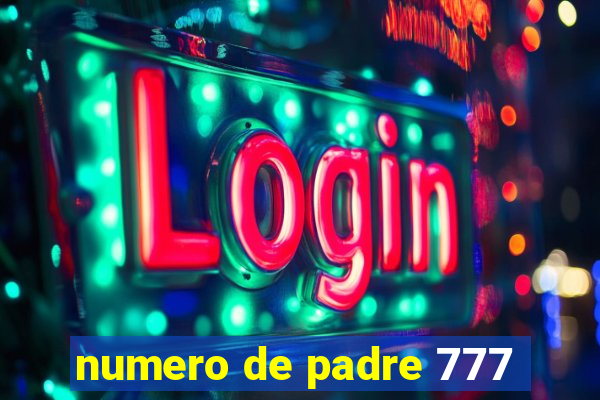 numero de padre 777