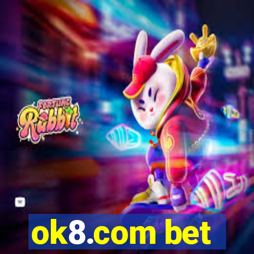 ok8.com bet