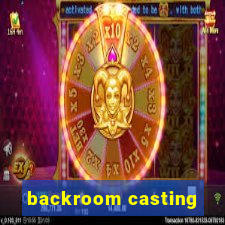 backroom casting