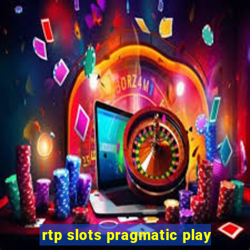 rtp slots pragmatic play