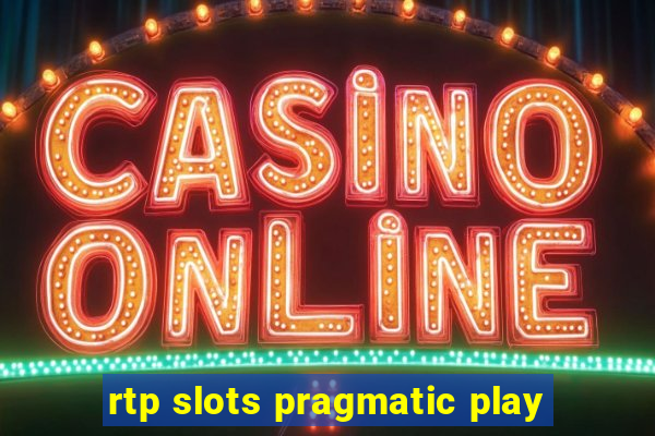 rtp slots pragmatic play