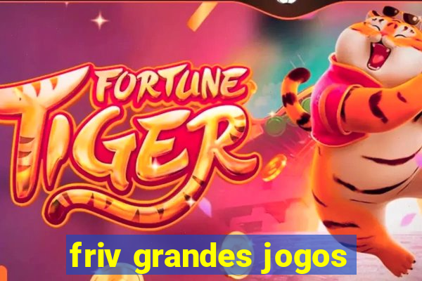 friv grandes jogos