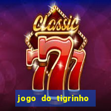 jogo do tigrinho paga de verdade