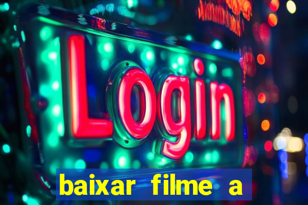 baixar filme a bela e a fera