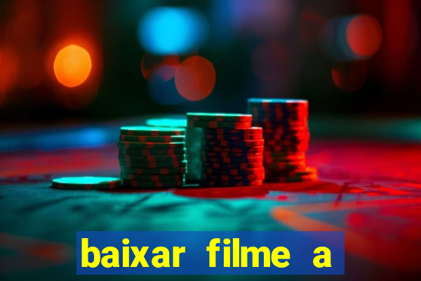 baixar filme a bela e a fera