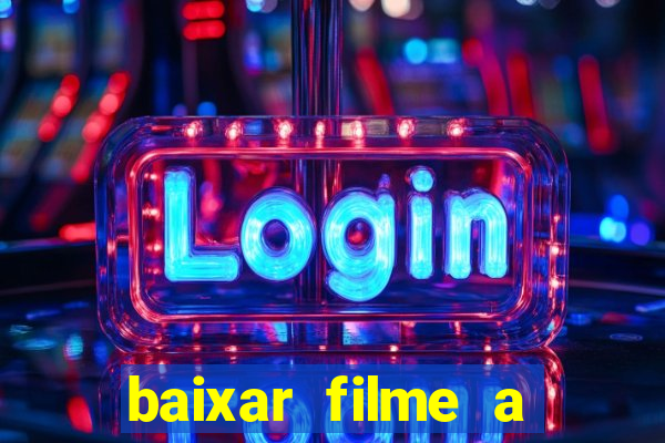 baixar filme a bela e a fera