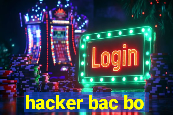 hacker bac bo