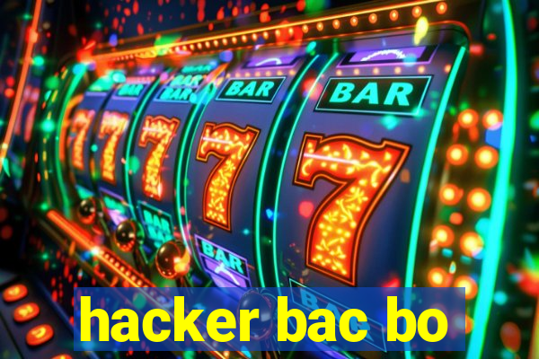 hacker bac bo