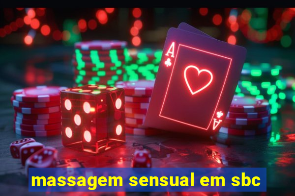 massagem sensual em sbc