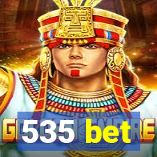 535 bet