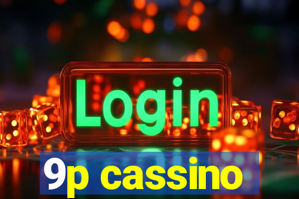 9p cassino