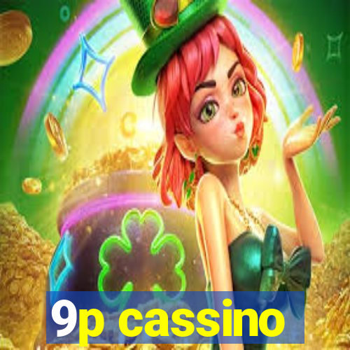 9p cassino